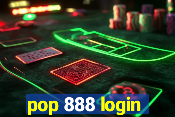 pop 888 login